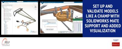 Set Up and Validate Models Like a Champ with SOLIDWORKS Mate Support and Added Visualization