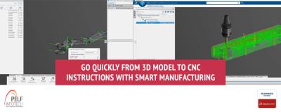 Go Quickly from 3D Model to CNC Instructions with Smart Manufacturing