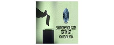 SOLIDWORKS World 2019 Top Ten List: Now Open for Voting